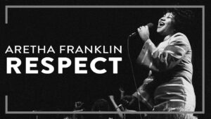 Aretha Franklin >> Respect