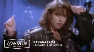 Bananarama >> I Heard A Rumour